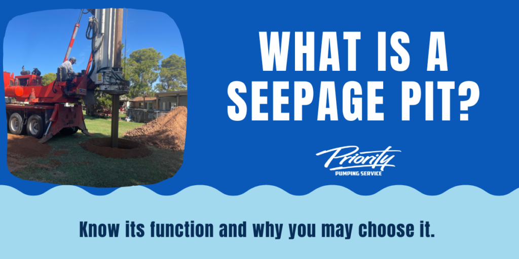 What is a seepage pit? Priority Pumping